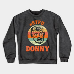 STFU Donny Crewneck Sweatshirt